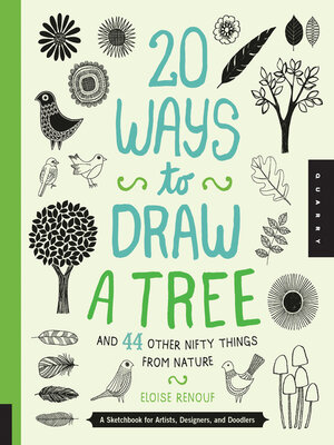 cover image of 20 Ways to Draw a Tree and 44 Other Nifty Things from Nature